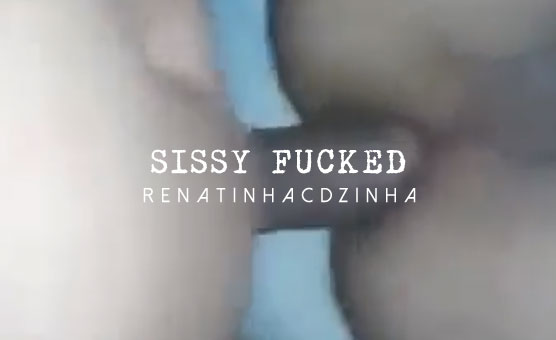 Sissy Fucked