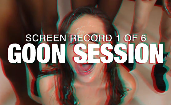 Goon Session Screen Record 1 Of 6