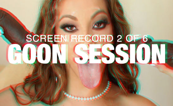 Goon Session Screen Record 2 Of 6