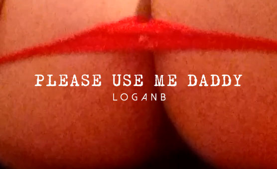 Please Use Me Daddy