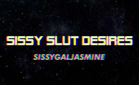Sissy Slut Desires
