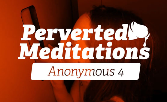 Perverted Meditations - Anonymous 4