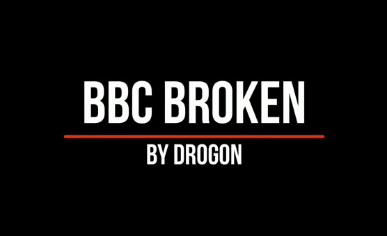 BBC Broken - By Drogon