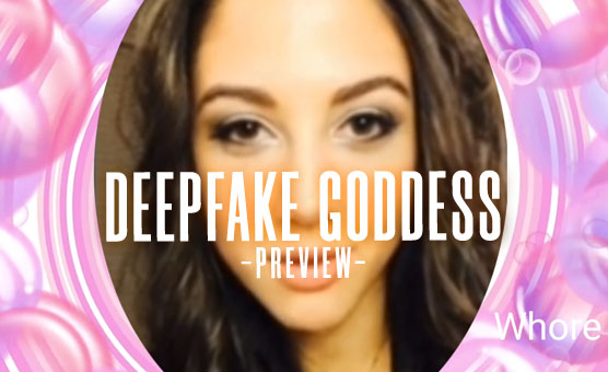 Deepfake Goddess Preview