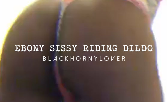 Ebony Sissy Riding Dildo