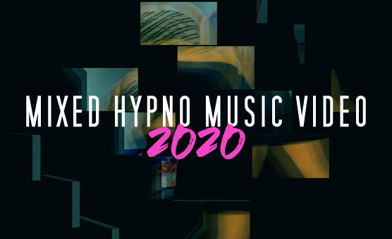 Mixed Hypno Music Video 2020