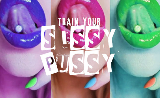 Train Your Sissy Pussy - SissyAline
