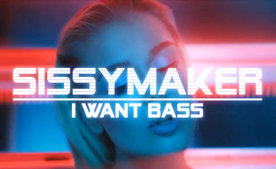 Sissymaker - I Want Bass