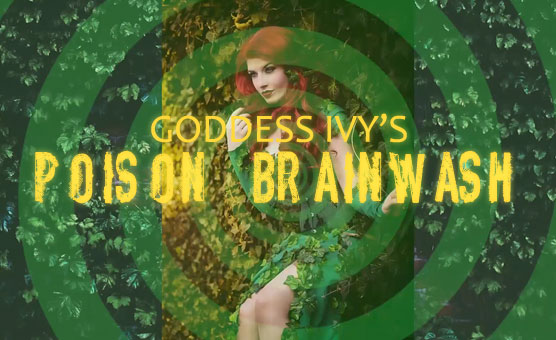 Goddess Ivy's Poison Brainwash