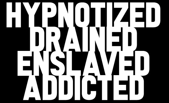 Hypnotized Drained Enlaved Addicted - Strobo Hypnosis