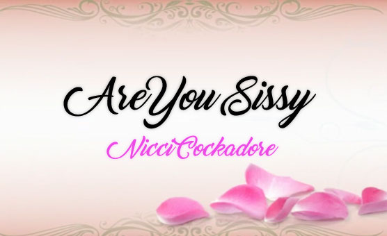 Are You Sissy - Nicci Cockadore