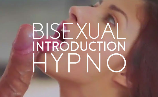 Bisexual Introduction Hypnosis - Victoria Hypno