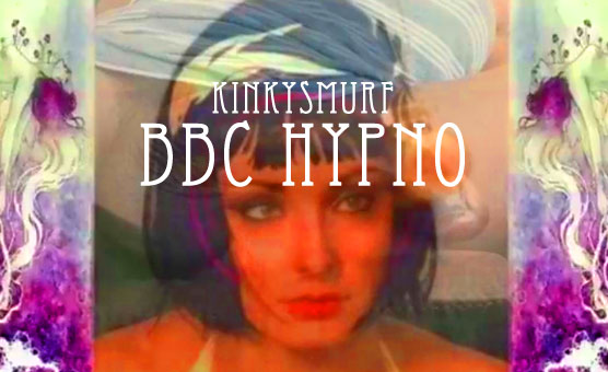 BBC Hypno - Kinkysmurf