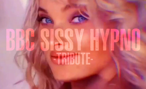 BBC Sissy Hypno Tribute