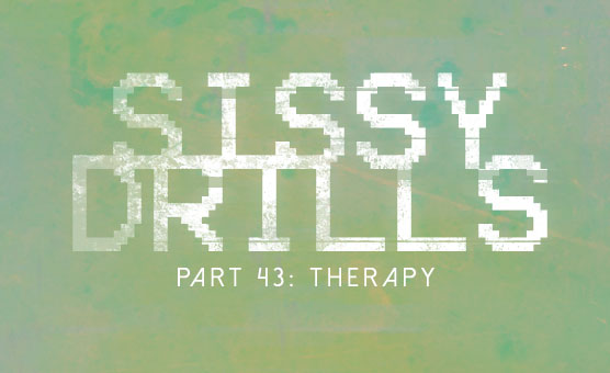 Sissy Drills - Part 43 - Therapy