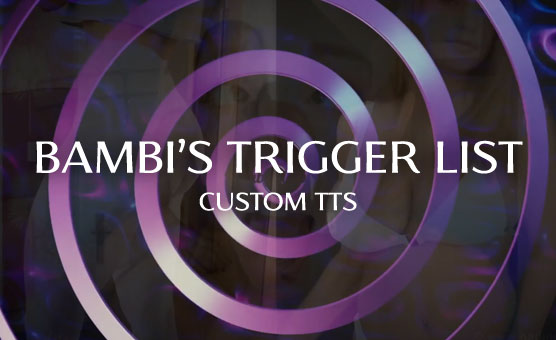 Bambi's Trigger List - Custom TTS
