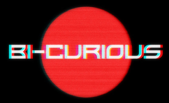 Bi‐Curious