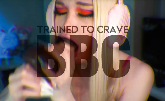 Trained To Crave BBC