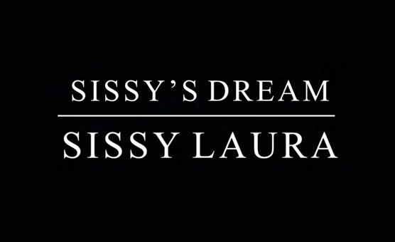 Sissy’s Dream