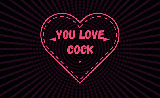 You Love Cock