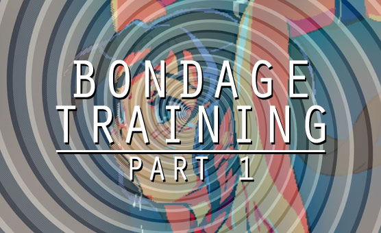 Bondage Training - Part 1