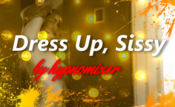 Dress Up Sissy Hypno - NonExplicit