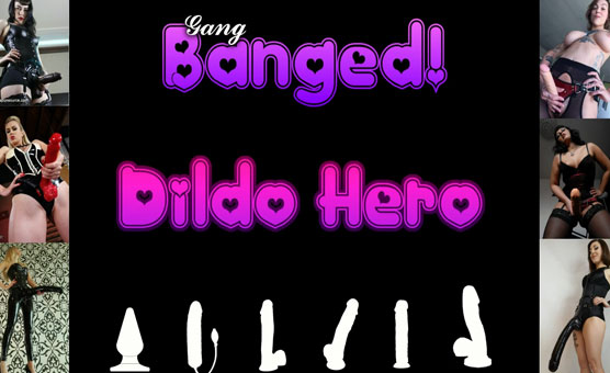 Dildo Hero - Gang Banged