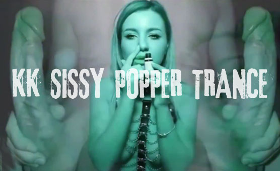 KK Sissy Popper Trance