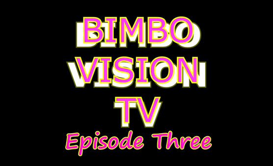 Bimbo Vision TV Episode 3