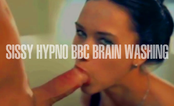 Sissy Hypno BBC Brain Washing