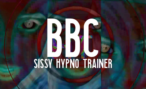 BBC Sissy Hypno Trainer