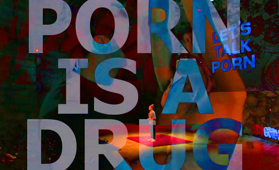 Porn Is A Drug