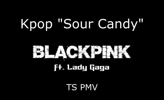 Kpop Sour Candy - TS Pmv By Dafilou