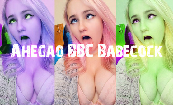 Ahegao BBC Babecock