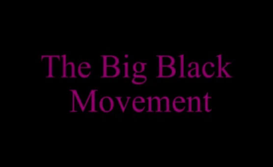 The Big Black Movement