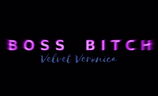 Boss Bitch - Velvet Veronica - PMV