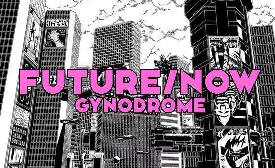 Gynodrome - Future Now