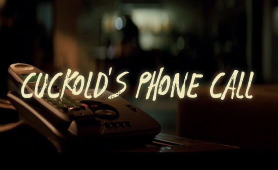 Cuckold's Phone Call