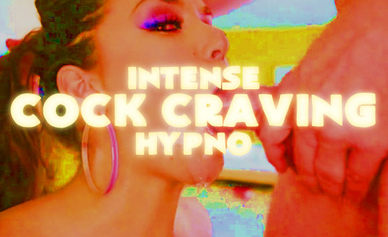 Intense Cock Craving Hypno