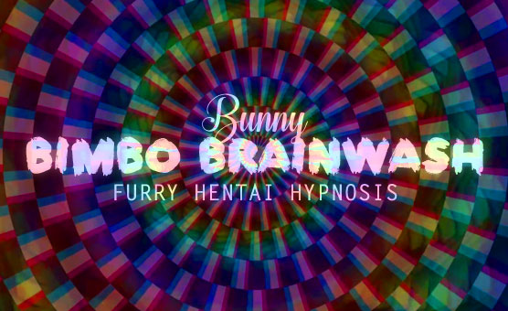 Bunny Bimbo Brainwash - Furry Hentai Hypnosis