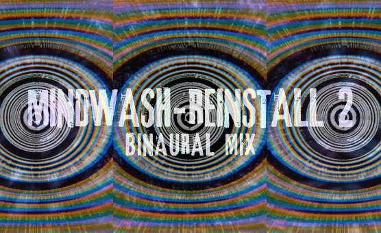 Mindwash - Reinstall 2 - Binaural Mix