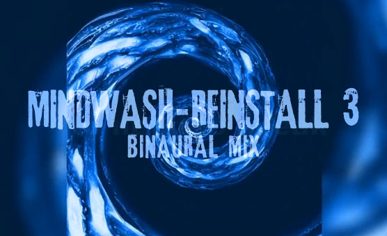 Mindwash - Reinstall 3 - Binaural Mix