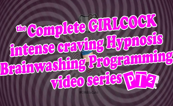 Girlcock Hypnosis Pt 2 - Mantra Training