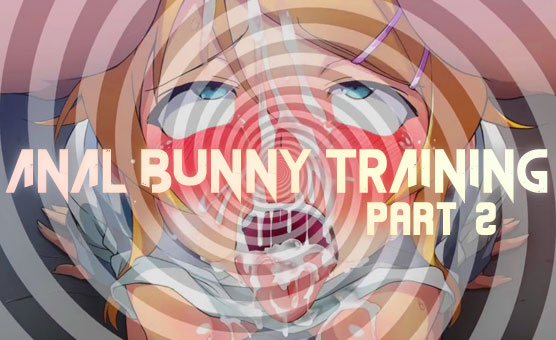 Anal Bunny Training - Part 2 - Futanari Focused