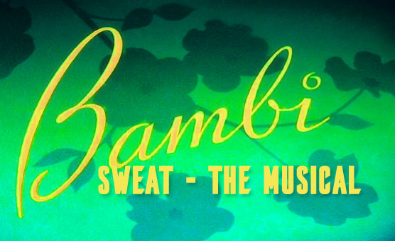 Bambi Sweat The Musical