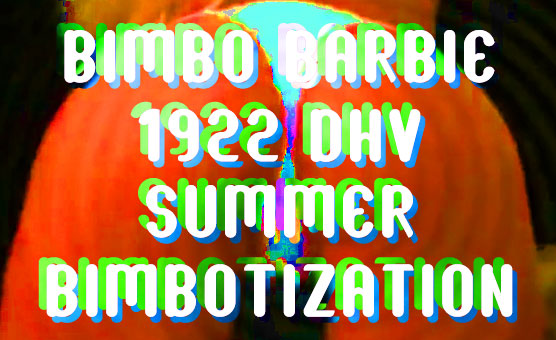Bimbo Barbie 1922 DHV - Summer Bimbotization