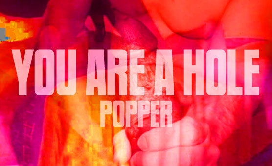 You are a Hole - Popper