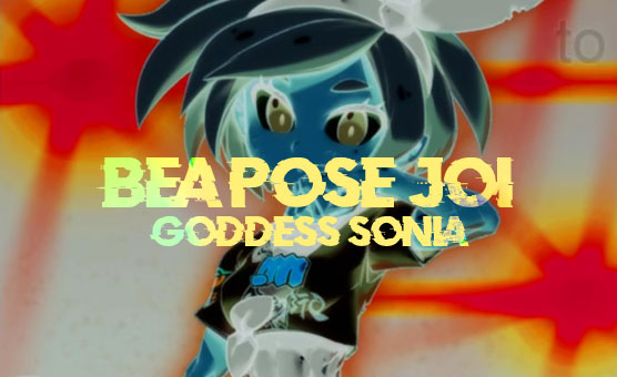 Goddess Sonia - Erotic Hypnosis - Bea Pose Joi