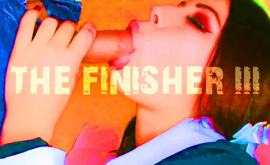 The Finisher III - Cumsluts United By Dickgurlsrule