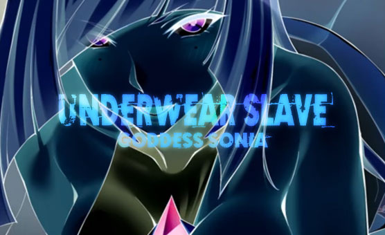 Goddess Sonia - Erotic Hypnosis - Underwear Slave